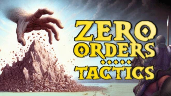 Zero Orders Tactics Free Download Zero Orders Tactics Free Download