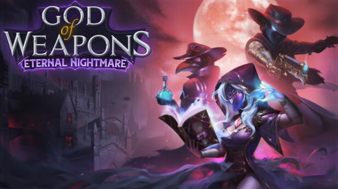 God of Weapons Eternal Nightmare Free Download