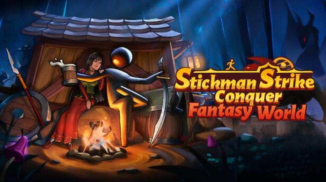 Stickman Strikes Conquer Fantasy World Free Download