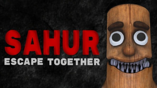 SAHUR: Escape Together Free Download SAHUR: Escape Together Free Download