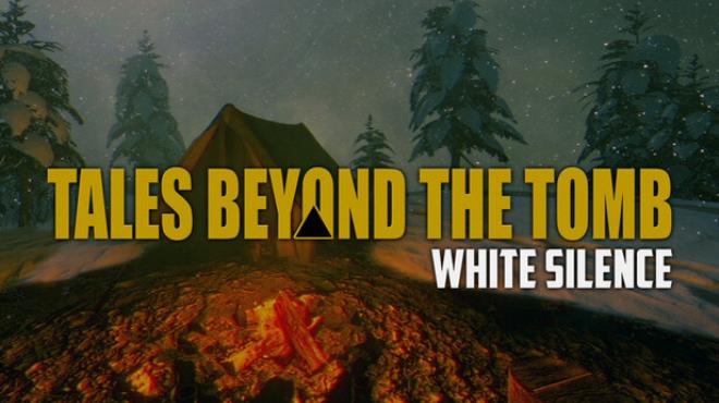 Tales Beyond The Tomb - White Silence Free Download Tales Beyond The Tomb - White Silence Free Download