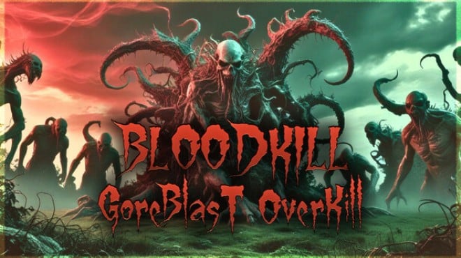 BLOODKILL Goreblast Overkill Free Download BLOODKILL Goreblast Overkill Free Download