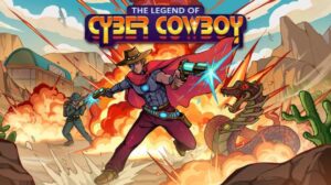 Featured The Legend of Cyber Cowboy Free Download