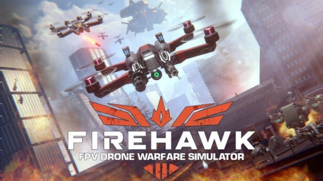 Firehawk FPV: Drone Warfare Simulator Free Download Firehawk FPV: Drone Warfare Simulator Free Download