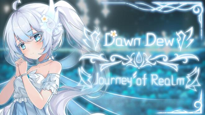 Journey of Realm：Dawn Dew Free Download