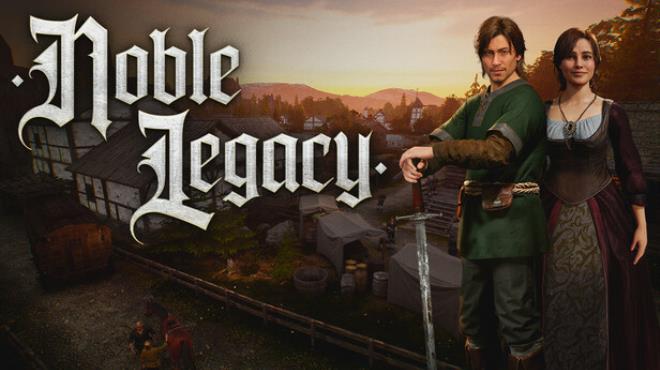 Noble Legacy Free Download Noble Legacy Free Download
