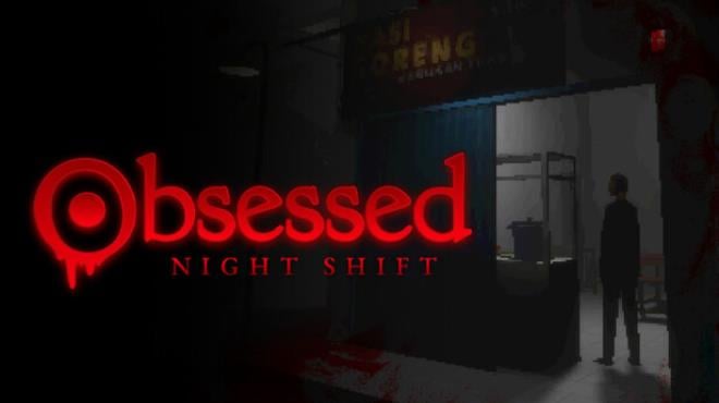 Obsessed : Night Shift Free Download