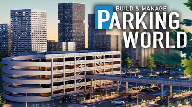Parking World Build And Manage Free Download Parking World Build And Manage Free Download