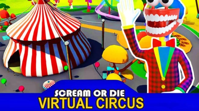Scream or Die - Virtual Circus Free Download Scream or Die - Virtual Circus Free Download