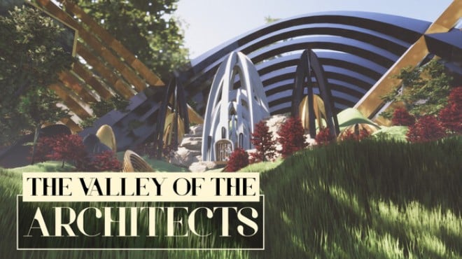 The Valley of the Architects Free Download The Valley of the Architects Free Download