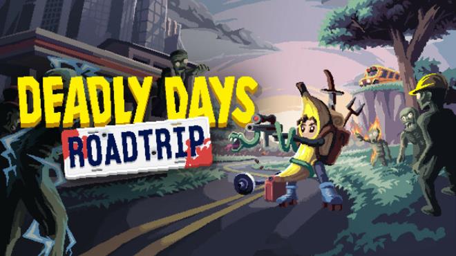 Deadly Days: Roadtrip Free Download Deadly Days: Roadtrip Free Download