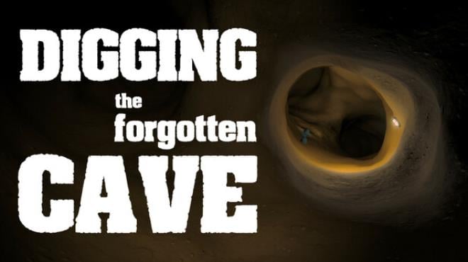 Digging the Forgotten Cave Free Download Digging the Forgotten Cave Free Download