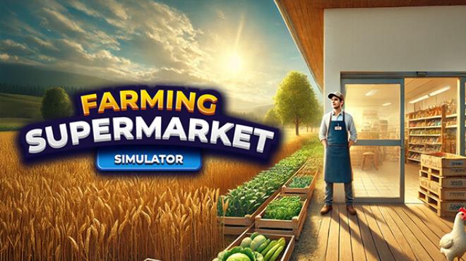 Farming And Supermarket Simulator Free Download