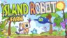 Featured Island Robot Farm Free Download