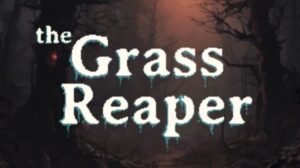 Featured The Grass Reaper Free Download