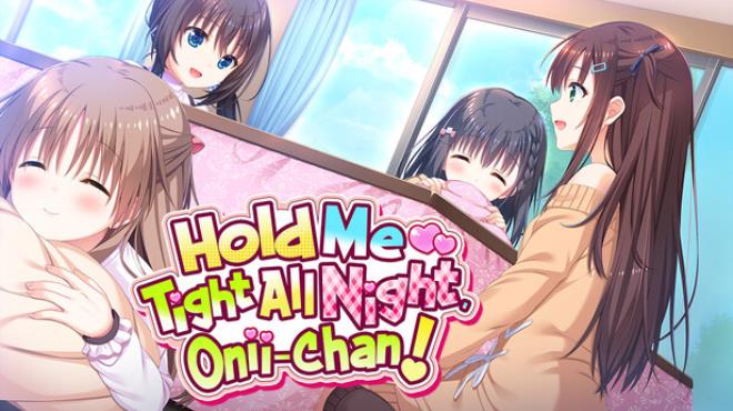 Hold Me Tight All Night, Onii-chan! Free Download Hold Me Tight All Night, Onii-chan! Free Download