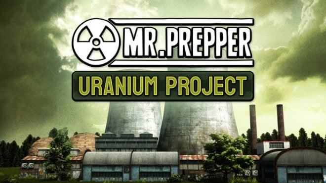 Mr Prepper Uranium Project Free Download