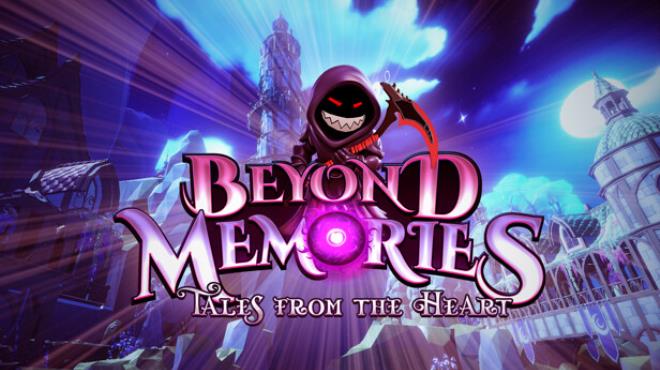 Beyond Memories – Tales of the Heart Free Download
