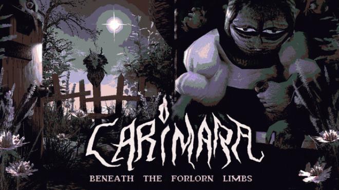 CARIMARA: Beneath the forlorn limbs Free Download CARIMARA: Beneath the forlorn limbs Free Download