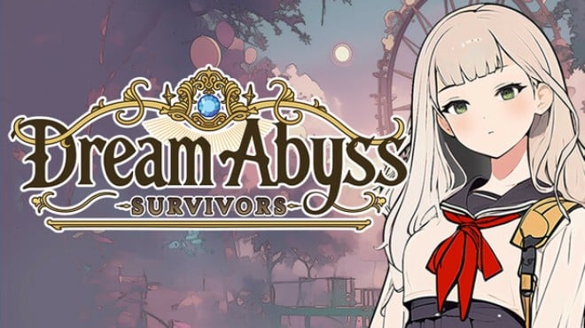 Dream Abyss Survivors Free Download Dream Abyss Survivors Free Download