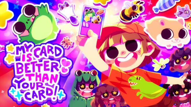 My Card Is Better Than Your Card! Free Download My Card Is Better Than Your Card! Free Download