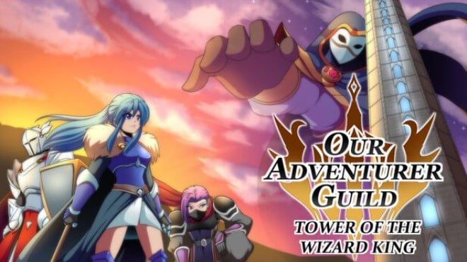 Our Adventurer Guild Tower of the Wizard King Free Download Our Adventurer Guild Tower of the Wizard King Free Download