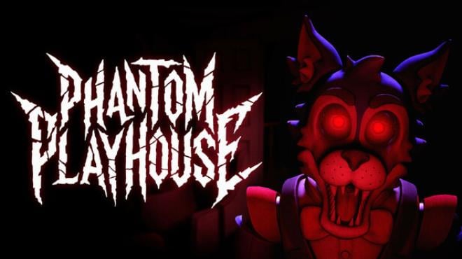 Phantom Playhouse Free Download Phantom Playhouse Free Download
