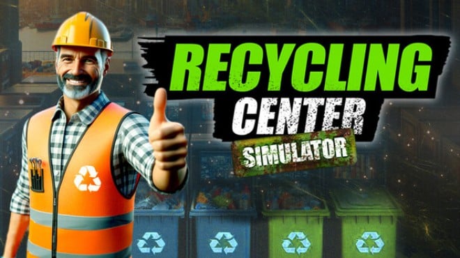Recycling Center Simulator v20251009 Free Download Recycling Center Simulator v20251009 Free Download