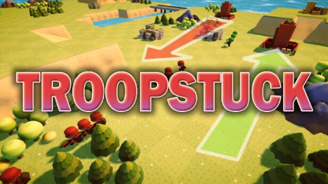 Troopstuck Free Download Troopstuck Free Download