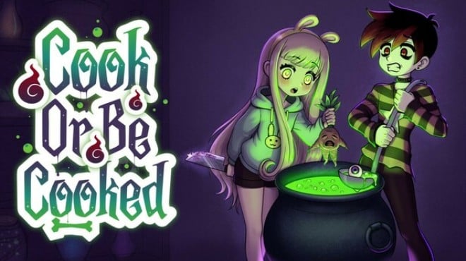 Cook or Be Cooked: Your next meal could be your last—or your true love Free Download