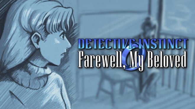 Detective Instinct: Farewell, My Beloved Free Download Detective Instinct: Farewell, My Beloved Free Download