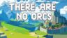 Featured There Are No Orcs Free Download