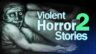 Featured Violent Horror Stories 2 Free Download