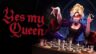 Featured Yes My Queen Free Download