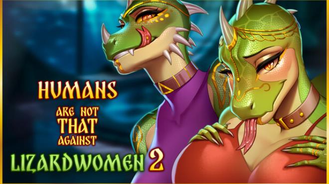 Humans are not that against Lizardwomen 2 Free Download Humans are not that against Lizardwomen 2 Free Download