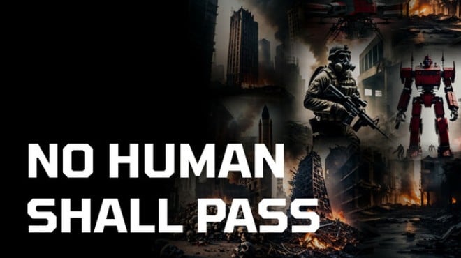 No Human Shall Pass Free Download No Human Shall Pass Free Download