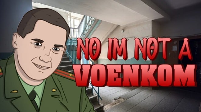 No Im not a Voenkom Free Download No Im not a Voenkom Free Download