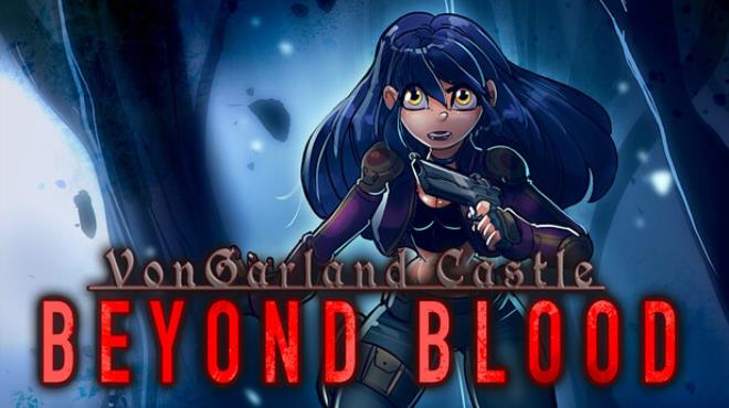VonGarland Castle : Beyond Blood Free Download VonGarland Castle : Beyond Blood Free Download