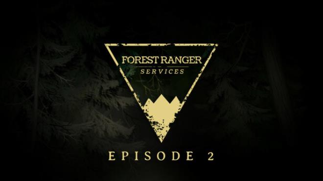 Forest Ranger Services: Episode 2 Free Download Forest Ranger Services: Episode 2 Free Download