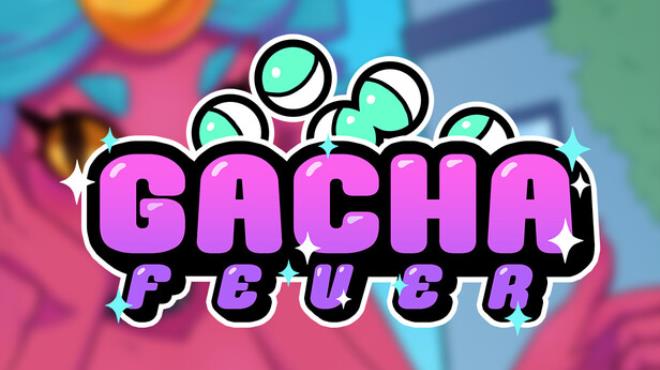 Gacha Fever Free Download Gacha Fever Free Download