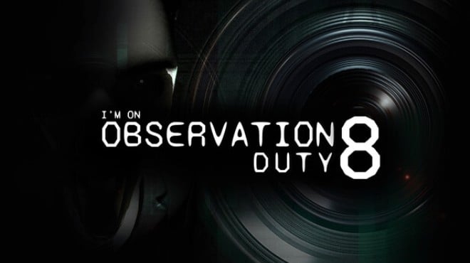 I'm on Observation Duty 8 Free Download