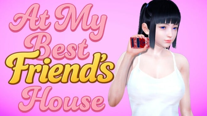 At My Best Friend's House Free Download