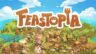 Featured Feastopia Free Download