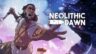 Featured Neolithic Dawn Free Download