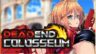 Featured DEAD END COLOSSEUM Free Download