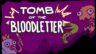 Featured Tomb of the Bloodletter Free Download
