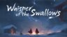 Featured Whisper of the Swallows Free Download