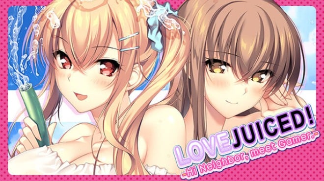 LOVEJUICED! -Hi Neighbor, meet Gamer.- Free Download