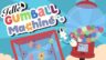 Featured Idle Gumball Machine Free Download