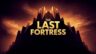 Featured The Last Fortress Free Download